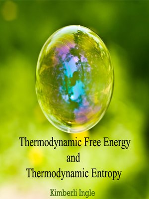 cover image of Thermodynamic Free Energy and Thermodynamic Entropy